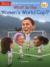 Cover image for What Is the Women's World Cup?